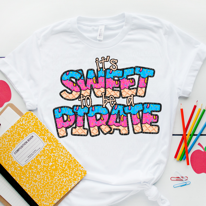 It’s Sweet To Be A Pirate Graphic