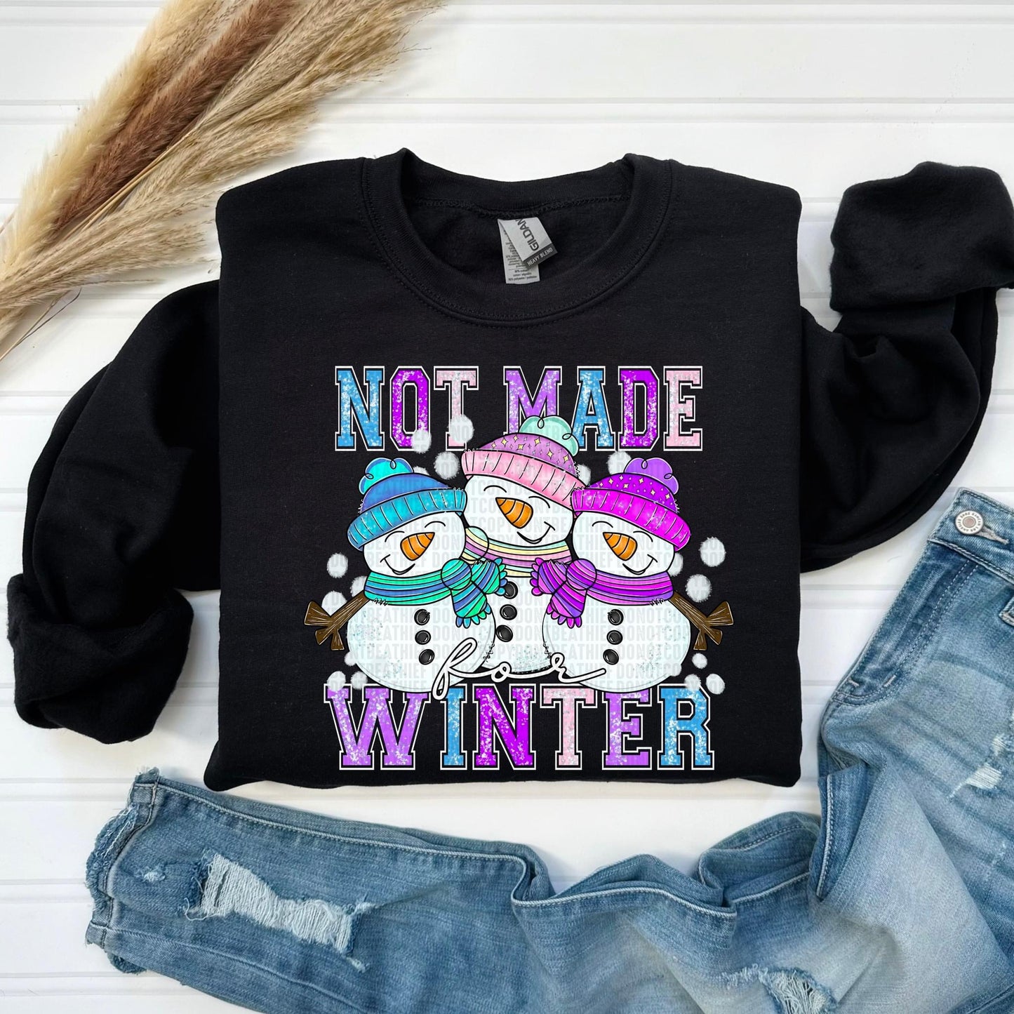 Not Made for Winter Sweatshirt