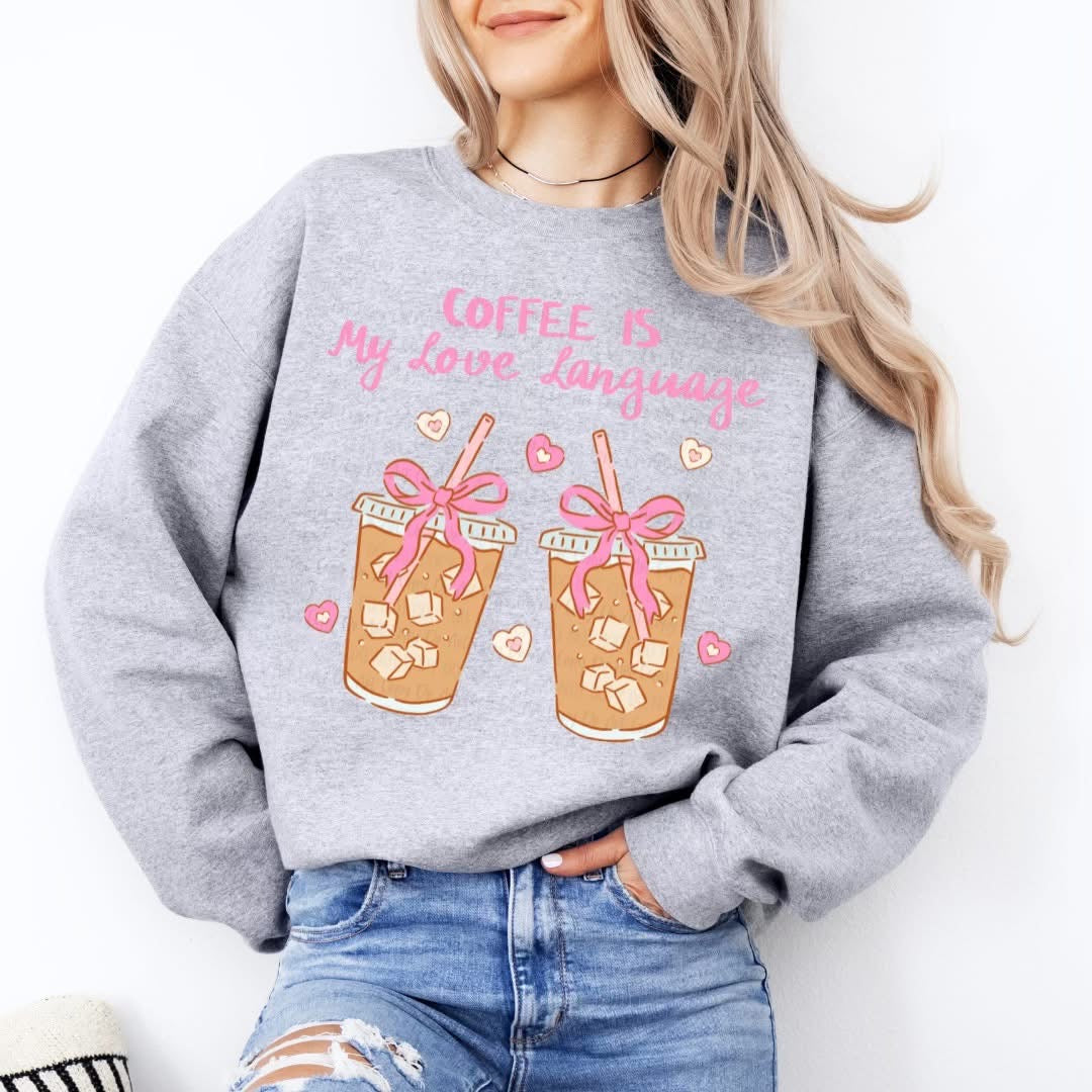 Coffee is my Love Language Sweatshirt