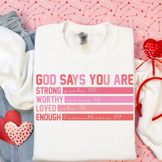 God Says You Are Sweatshirt