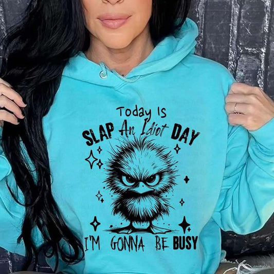 Today Is Slap An Idiot Today