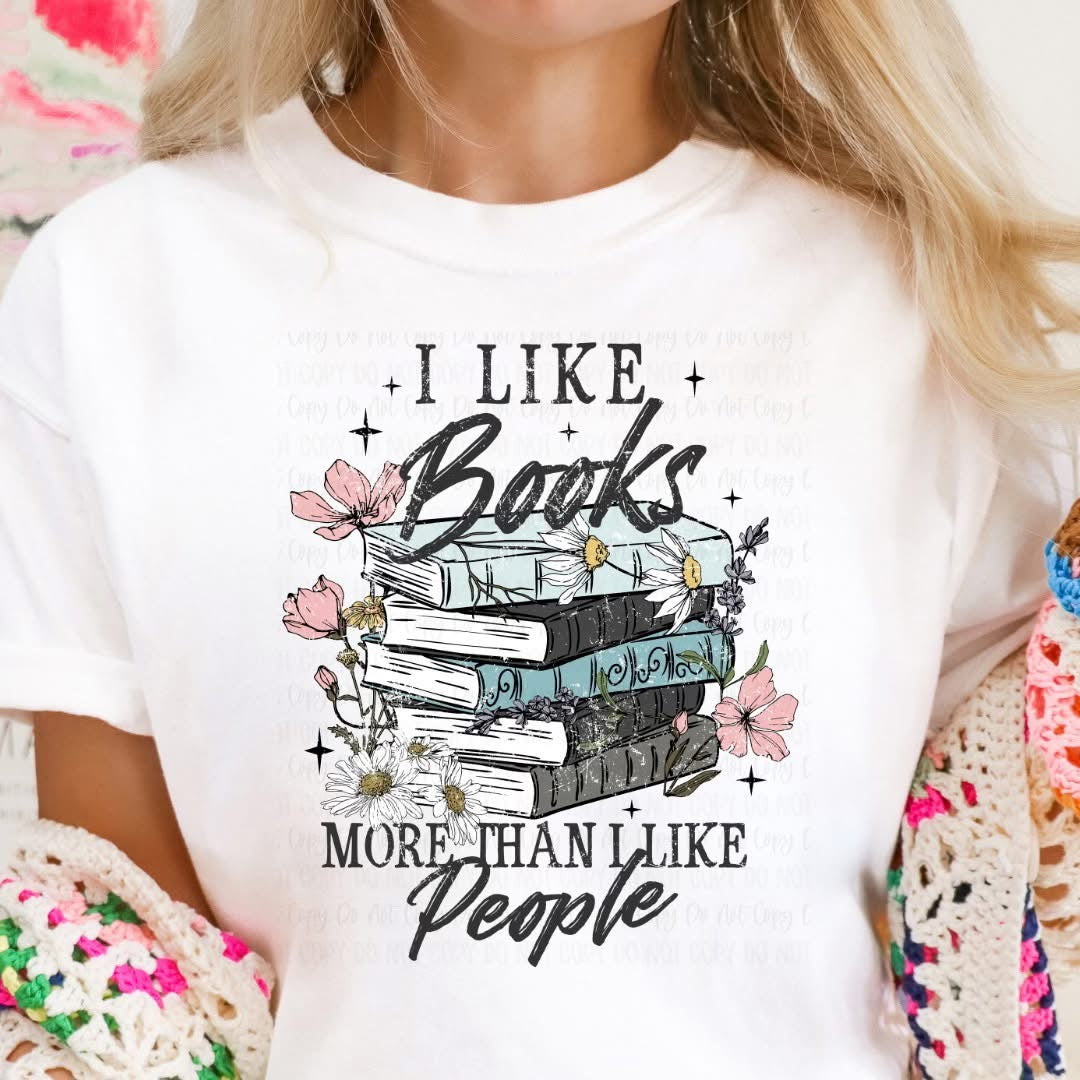 I LIKE BOOKS MORE THAN I LIKE PEOPLE