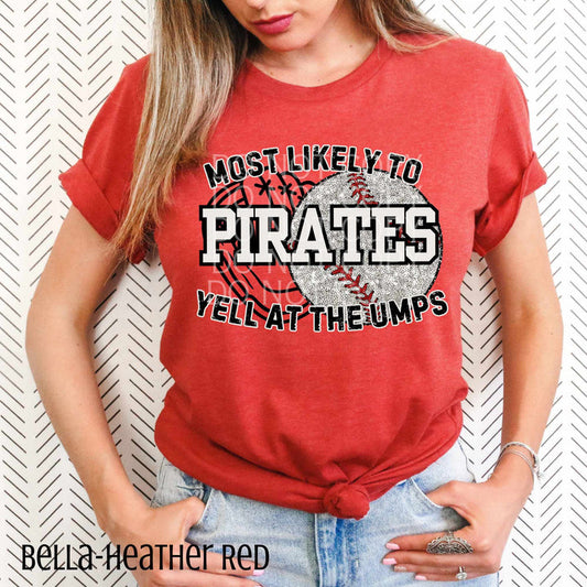 Pirates Most Likely To Yell At The Umps Graphic